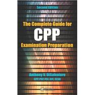 The Complete Guide for CPP Examination Preparation, 2nd Edition 9781498705226
