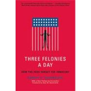 Three Felonies a Day 9781594035227
