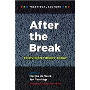 After the Break : Television Theory Today 9789089645227