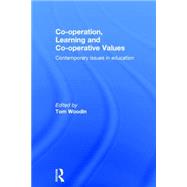 Co-operation, Learning and Co-operative values: Contemporary Issues in Education 9780415725231