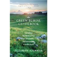 The Green Burial Guidebook 9781608685233