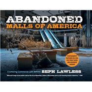 Abandoned Malls of America 9781631585234