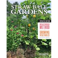 Straw Bale Gardens Complete 9780760365236