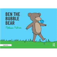Ben the Bubble Bear 9780367185237