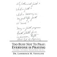 Too Busy Not to Pray 9781796065237