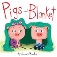 Pigs and a Blanket 9781484725238