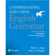 Understanding and Using English Grammar, Volume B, with Essential Online Resources 9780134275239