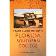 Frank Lloyd Wright's Florida Southern College 9780813035239