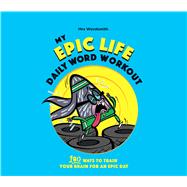 My Epic Life Daily Word Workout 9781913235239