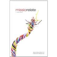 Missiorelate: Becoming a Church of Missional Small Groups 9780982535240