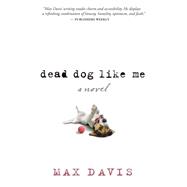 Dead Dog Like Me 9781617955242