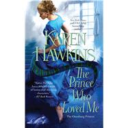 The Prince Who Loved Me 9781451685244