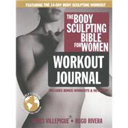 The Body Sculpting Bible for Women Workout Journal 9781578265244