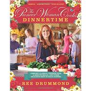 The Pioneer Woman Cooks Dinnertime 9780062225245