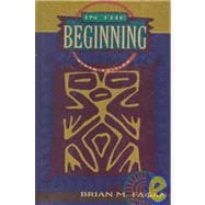 In the Beginning: An Introduction to Archaeology