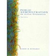 Public Administration : An Action Orientation