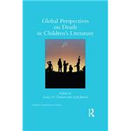 Global Perspectives on Death in ChildrenÆs Literature 9781138815247