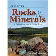 New York Rocks & Minerals A Field Guide to the Empire State 9781591935247