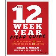 The 12 Week Year Field Guide 9781119475248