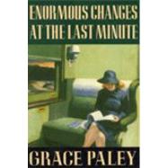 Enormous Changes at the Last Minute Stories 9780374515249