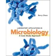 Laboratory Applications in Microbiology : A Case Study Approach