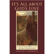 It’s All About God’s Love 9781973655251