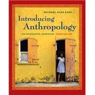 Introducing Anthropology : An Integrated Approach