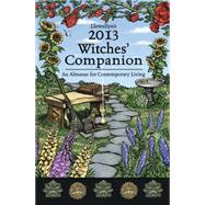 Llewellyn's 2013 Witches' Companion : An Almanac for Contemporary Living 9780738715254