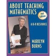 About Teaching Mathematics : A K-8 Resource 9780941355254