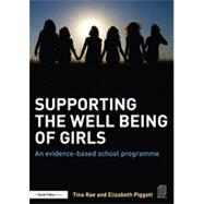 Supporting the Well Being of Girls: An Evidence-based School Programme 9781138015258