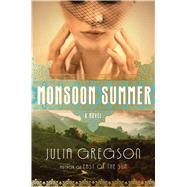 Monsoon Summer A Novel 9781476725260