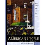 American People, The: Creating a Nation and a Society, Volume II (Chapters 16-31) 9780321125262