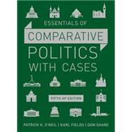 Essentials of Comparative Politics With Cases: Ap Edition 9780393265262