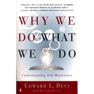 Why We Do What We Do : Understanding Self-Motivation 9780140255263