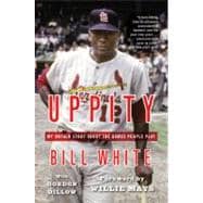 Uppity : My Untold Story about the Games People Play 9780446555265