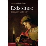 Existence: Essays in Ontology 9781107625266