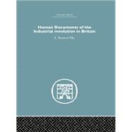 Human Documents of the Industrial Revolution In Britain