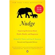 Nudge : Improving Decisions about Health, Wealth, and Happiness 9780143115267
