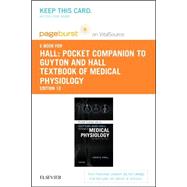 Guyton and Hall Textbook of Medical Physiology Pocket Companion Pageburst on VitalSource Access Code 9780323375269
