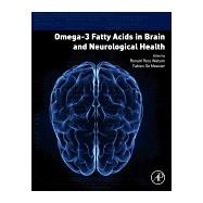 Omega-3 Fatty Acids in Brain and Neurological Health 9780124105270
