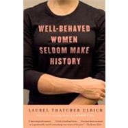 Well-Behaved Women Seldom Make History 9781400075270