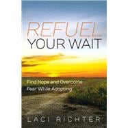 Refuel Your Wait