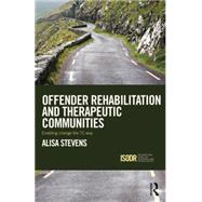 Offender Rehabilitation and Therapeutic Communities: Enabling Change the TC way 9780415635271