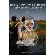 Hell, I'm Still Here!