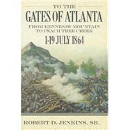To the Gates of Atlanta 9780881465273