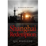 Shanghai Redemption An Inspector Chen Novel 9781250065278