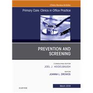 Prevention and Screening, an Issue of Primary Care 9780323655279