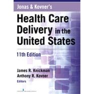 Jonas and Kovner's Health Care Delivery in the United States 9780826125279