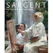 Sargent: Portraits of Artists and Friends 9780847845279
