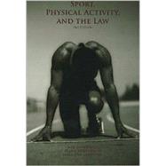 Sport, Physical Activity, and the Law 9781571675279